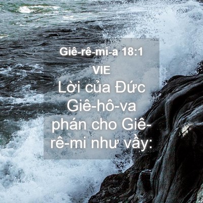 Picture 04 - Giê-rê-mi-a 18:1 VIE - Lời của Đức Giê-hô-va phán cho - Bible Verse Picture