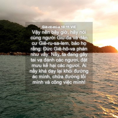 Picture 04 - Giê-rê-mi-a 18:11 VIE - Vậy nên bây giờ, hãy nói cùng người - Bible Verse Picture