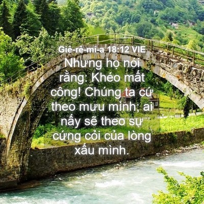 Picture 04 - Giê-rê-mi-a 18:12 VIE - Nhưng họ nói rằng: Khéo mất công! - Bible Verse Picture