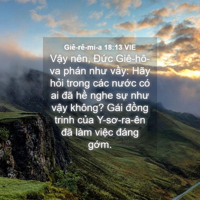 Picture 04 - Giê-rê-mi-a 18:13 VIE - Vậy nên, Đức Giê-hô-va phán như vầy: - Bible Verse Picture