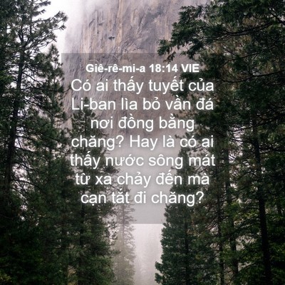 Picture 04 - Giê-rê-mi-a 18:14 VIE - Có ai thấy tuyết của Li-ban lìa bỏ - Bible Verse Picture