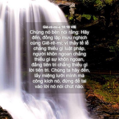 Picture 04 - Giê-rê-mi-a 18:18 VIE - Chúng nó bèn nói rằng: Hãy đến, đồng - Bible Verse Picture