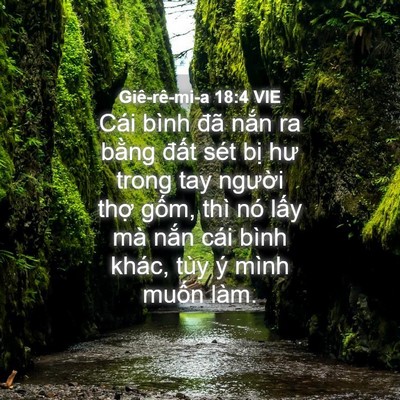 Picture 04 - Giê-rê-mi-a 18:4 VIE - Cái bình đã nắn ra bằng đất sét bị - Bible Verse Picture