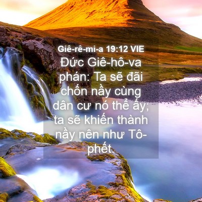 Picture 04 - Giê-rê-mi-a 19:12 VIE - Đức Giê-hô-va phán: Ta sẽ đãi chốn - Bible Verse Picture