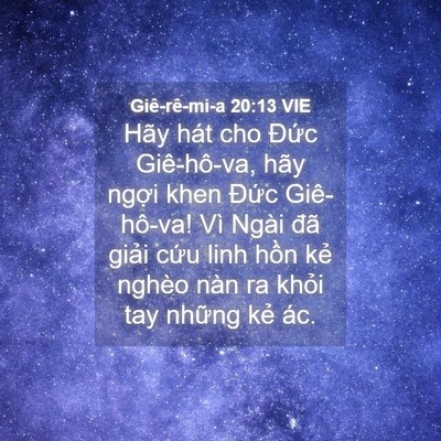 Picture 04 - Giê-rê-mi-a 20:13 VIE - Hãy hát cho Đức Giê-hô-va, hãy ngợi - Bible Verse Picture
