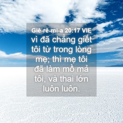 Picture 04 - Giê-rê-mi-a 20:17 VIE - vì đã chẳng giết tôi từ trong lòng - Bible Verse Picture