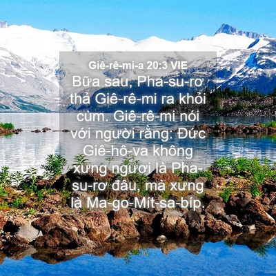 Picture 04 - Giê-rê-mi-a 20:3 VIE - Bữa sau, Pha-su-rơ thả Giê-rê-mi ra khỏi - Bible Verse Picture