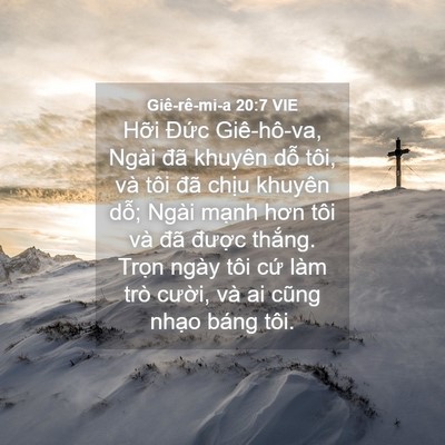 Picture 04 - Giê-rê-mi-a 20:7 VIE - Hỡi Đức Giê-hô-va, Ngài đã khuyên dỗ - Bible Verse Picture