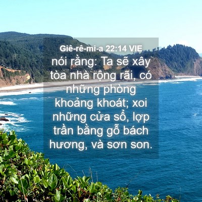 Picture 04 - Giê-rê-mi-a 22:14 VIE - nói rằng: Ta sẽ xây tòa nhà rộng rãi, - Bible Verse Picture