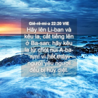 Picture 04 - Giê-rê-mi-a 22:20 VIE - Hãy lên Li-ban và kêu la, cất tiếng lên - Bible Verse Picture