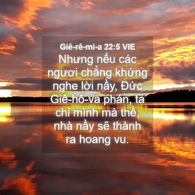 Picture 04 - Giê-rê-mi-a 22:5 VIE - Nhưng nếu các ngươi chẳng khứng nghe - Bible Verse Picture