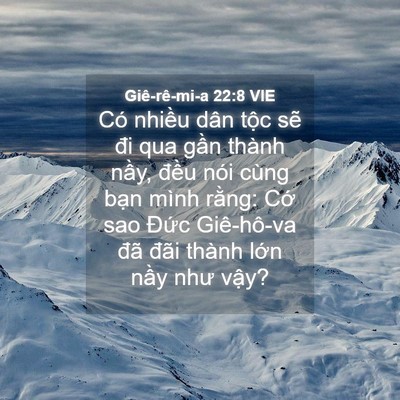 Picture 04 - Giê-rê-mi-a 22:8 VIE - Có nhiều dân tộc sẽ đi qua gần thành - Bible Verse Picture