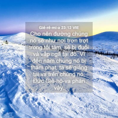 Picture 04 - Giê-rê-mi-a 23:12 VIE - Cho nên đường chúng nó sẽ như nơi - Bible Verse Picture