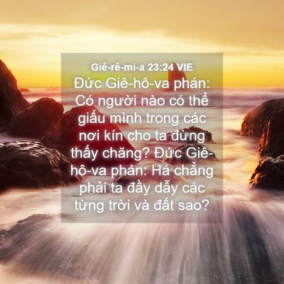 Picture 04 - Giê-rê-mi-a 23:24 VIE - Đức Giê-hô-va phán: Có người nào có - Bible Verse Picture