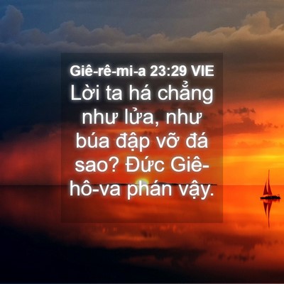 Picture 04 - Giê-rê-mi-a 23:29 VIE - Lời ta há chẳng như lửa, như búa đập - Bible Verse Picture