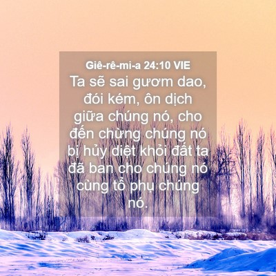 Picture 04 - Giê-rê-mi-a 24:10 VIE - Ta sẽ sai gươm dao, đói kém, ôn dịch - Bible Verse Picture
