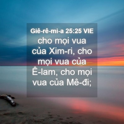 Picture 04 - Giê-rê-mi-a 25:25 VIE - cho mọi vua của Xim-ri, cho mọi vua của - Bible Verse Picture