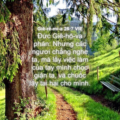 Picture 04 - Giê-rê-mi-a 25:7 VIE - Đức Giê-hô-va phán: Nhưng các ngươi - Bible Verse Picture