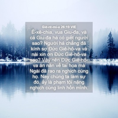 Picture 04 - Giê-rê-mi-a 26:19 VIE - Ê-xê-chia, vua Giu-đa, và cả Giu-đa há - Bible Verse Picture