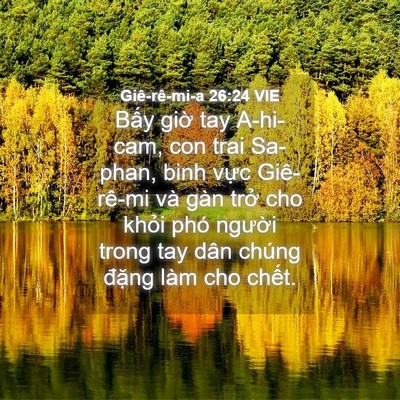 Picture 04 - Giê-rê-mi-a 26:24 VIE - Bấy giờ tay A-hi-cam, con trai Sa-phan, binh - Bible Verse Picture