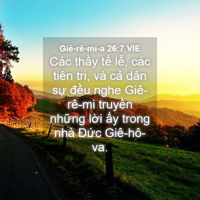 Picture 04 - Giê-rê-mi-a 26:7 VIE - Các thầy tế lễ, các tiên tri, và cả - Bible Verse Picture