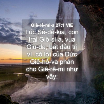 Picture 04 - Giê-rê-mi-a 27:1 VIE - Lúc Sê-đê-kia, con trai Giô-si-a, vua - Bible Verse Picture