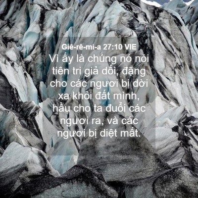 Picture 04 - Giê-rê-mi-a 27:10 VIE - Vì ấy là chúng nó nói tiên tri giả - Bible Verse Picture