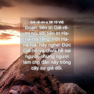 Picture 04 - Giê-rê-mi-a 28:15 VIE - Đoạn, tiên tri Giê-rê-mi nói với tiên - Bible Verse Picture