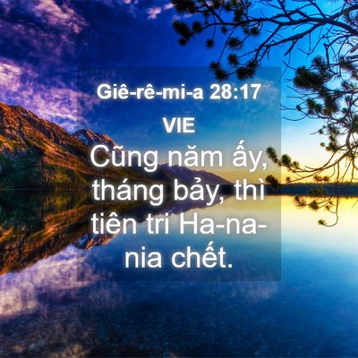 Picture 04 - Giê-rê-mi-a 28:17 VIE - Cũng năm ấy, tháng bảy, thì tiên tri - Bible Verse Picture