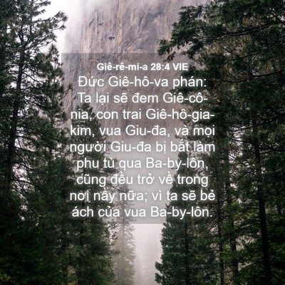 Picture 04 - Giê-rê-mi-a 28:4 VIE - Đức Giê-hô-va phán: Ta lại sẽ đem - Bible Verse Picture