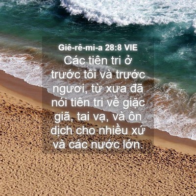 Picture 04 - Giê-rê-mi-a 28:8 VIE - Các tiên tri ở trước tôi và trước - Bible Verse Picture