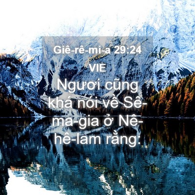 Picture 04 - Giê-rê-mi-a 29:24 VIE - Ngươi cũng khá nói về Sê-ma-gia ở - Bible Verse Picture