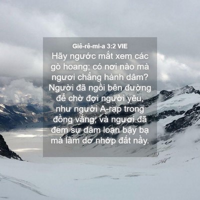 Picture 04 - Giê-rê-mi-a 3:2 VIE - Hãy ngước mắt xem các gò hoang; có nơi - Bible Verse Picture