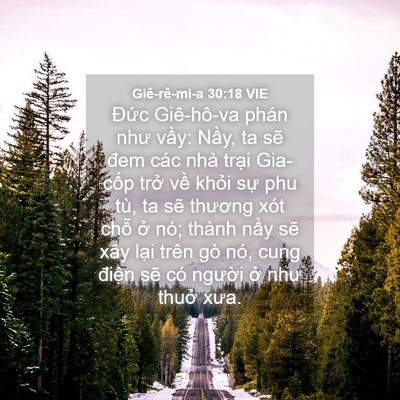 Picture 04 - Giê-rê-mi-a 30:18 VIE - Đức Giê-hô-va phán như vầy: Nầy, ta - Bible Verse Picture
