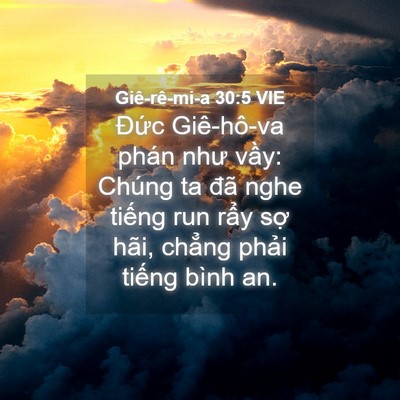 Picture 04 - Giê-rê-mi-a 30:5 VIE - Đức Giê-hô-va phán như vầy: Chúng ta - Bible Verse Picture