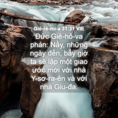 Picture 04 - Giê-rê-mi-a 31:31 VIE - Đức Giê-hô-va phán: Nầy, những ngày - Bible Verse Picture