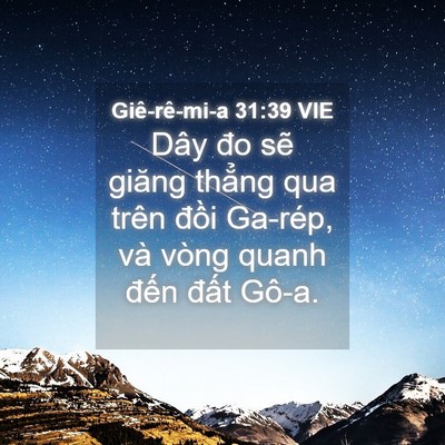 Picture 04 - Giê-rê-mi-a 31:39 VIE - Dây đo sẽ giăng thẳng qua trên đồi - Bible Verse Picture