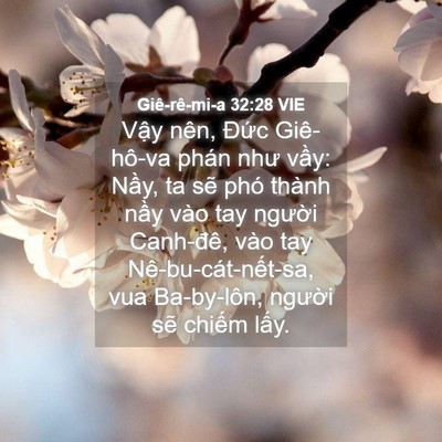 Picture 04 - Giê-rê-mi-a 32:28 VIE - Vậy nên, Đức Giê-hô-va phán như vầy: - Bible Verse Picture