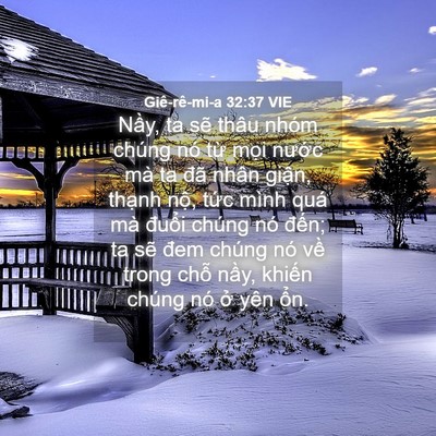 Picture 04 - Giê-rê-mi-a 32:37 VIE - Nầy, ta sẽ thâu nhóm chúng nó từ mọi - Bible Verse Picture