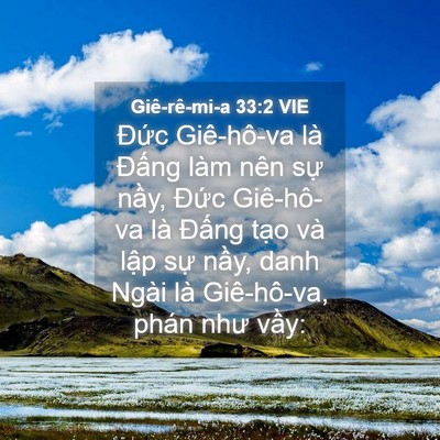Picture 04 - Giê-rê-mi-a 33:2 VIE - Đức Giê-hô-va là Đấng làm nên sự - Bible Verse Picture