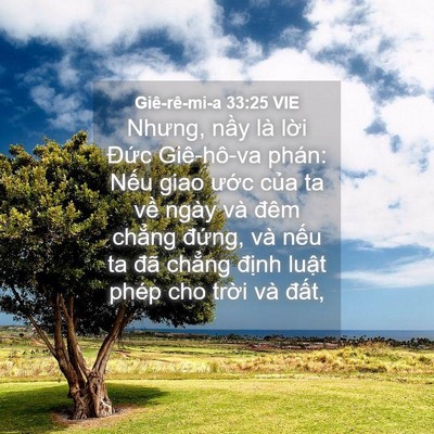 Picture 04 - Giê-rê-mi-a 33:25 VIE - Nhưng, nầy là lời Đức Giê-hô-va phán: - Bible Verse Picture