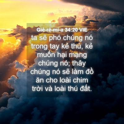 Picture 04 - Giê-rê-mi-a 34:20 VIE - ta sẽ phó chúng nó trong tay kẻ thù, kẻ - Bible Verse Picture