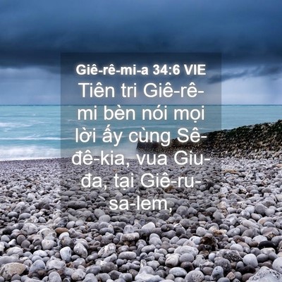 Picture 04 - Giê-rê-mi-a 34:6 VIE - Tiên tri Giê-rê-mi bèn nói mọi lời ấy - Bible Verse Picture