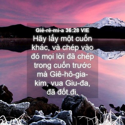 Picture 04 - Giê-rê-mi-a 36:28 VIE - Hãy lấy một cuốn khác, và chép vào - Bible Verse Picture