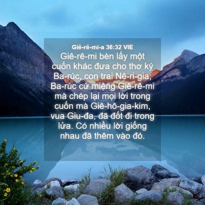 Picture 04 - Giê-rê-mi-a 36:32 VIE - Giê-rê-mi bèn lấy một cuốn khác đưa - Bible Verse Picture