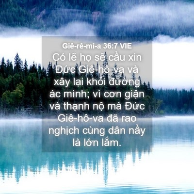 Picture 04 - Giê-rê-mi-a 36:7 VIE - Có lẽ họ sẽ cầu xin Đức Giê-hô-va - Bible Verse Picture