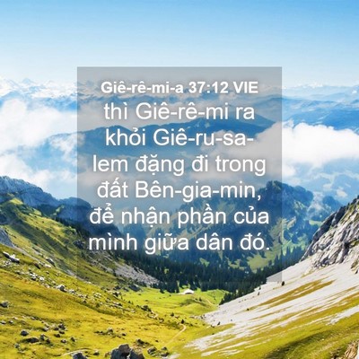 Picture 04 - Giê-rê-mi-a 37:12 VIE - thì Giê-rê-mi ra khỏi Giê-ru-sa-lem đặng - Bible Verse Picture