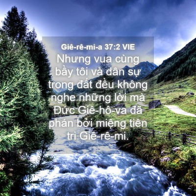 Picture 04 - Giê-rê-mi-a 37:2 VIE - Nhưng vua cùng bầy tôi và dân sự trong - Bible Verse Picture