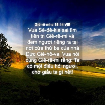 Picture 04 - Giê-rê-mi-a 38:14 VIE - Vua Sê-đê-kia sai tìm tiên tri Giê-rê-mi - Bible Verse Picture