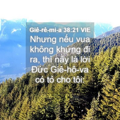 Picture 04 - Giê-rê-mi-a 38:21 VIE - Nhưng nếu vua không khứng đi ra, thì - Bible Verse Picture